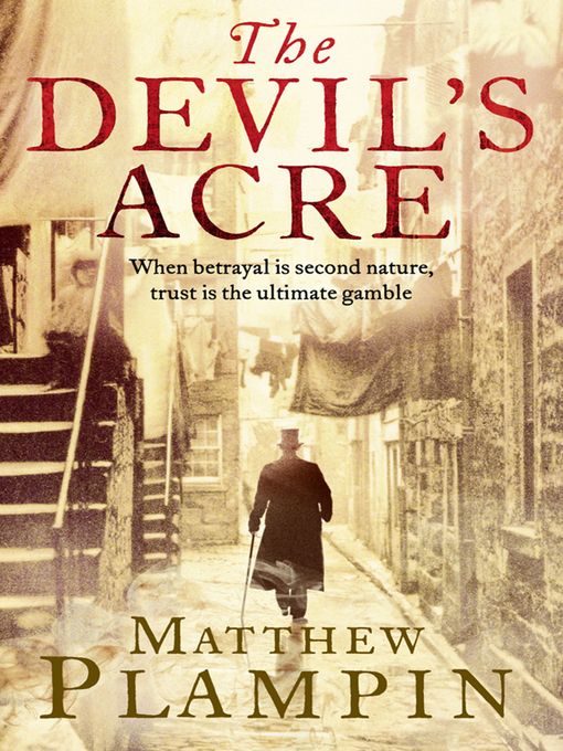 Title details for The Devil's Acre by Matthew Plampin - Available